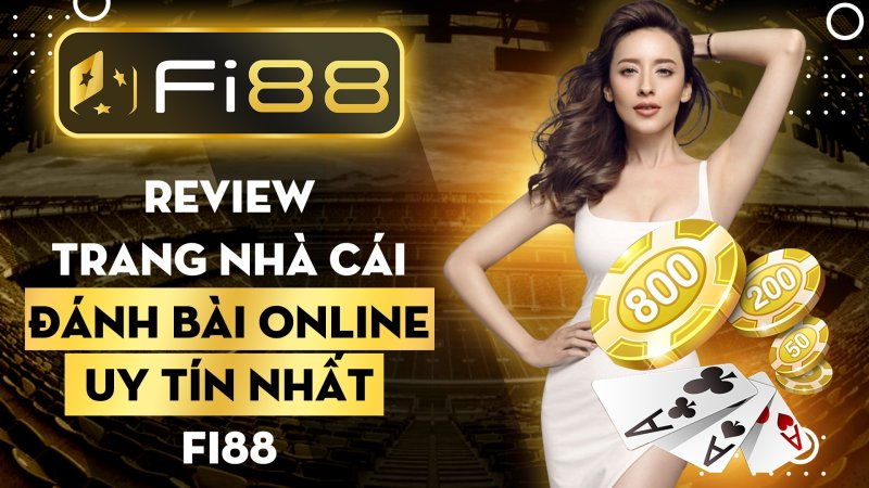 Fi88 – chơi hay rút tiền liền tay