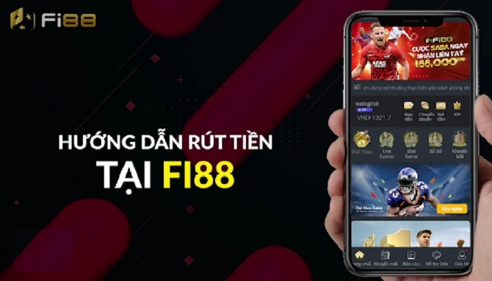 Hướng dẫn chi tiết cách rút tiền Fi88