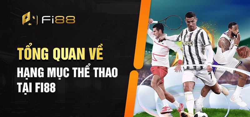  Khái quát sơ lược về game cá cược Thể Thao Fi88 